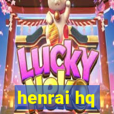 henrai hq